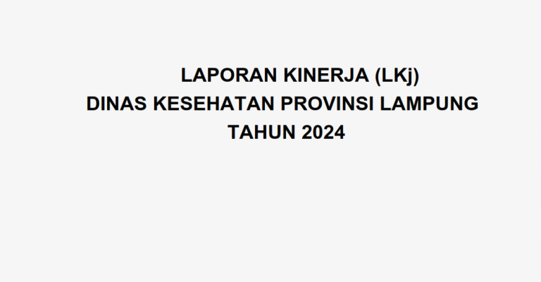 Laporan Kinerja (LKJ) Dinas Kesehatan Provinsi Lampung Tahun 2024