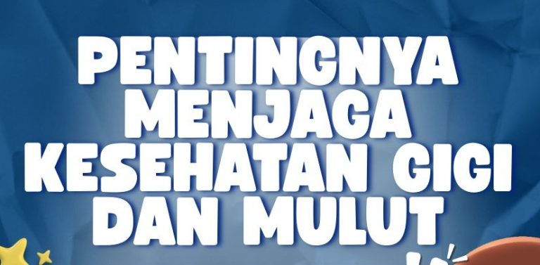 Infografis : Pentingnya Menjaga Kesehatan Gigi dan Mulut